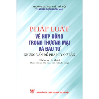 Pháp Luật Về Hợp Đồng Trong Thương Mại Và Đầu Tư - Những Vấn Đề Pháp Lý Cơ Bản