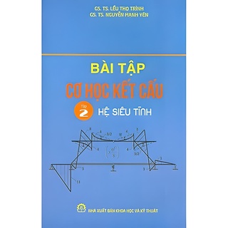 Sách - bài tập cơ học kết cấu - tập 2 - hệ siêu tĩnh