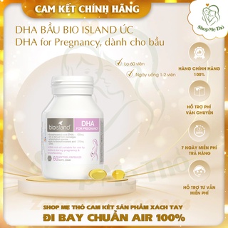 DHA bầu Bio Island 60 viên Úc - DHA for Pregnancy, dành cho mẹ sắp bầu, đang bầu và sau sinh