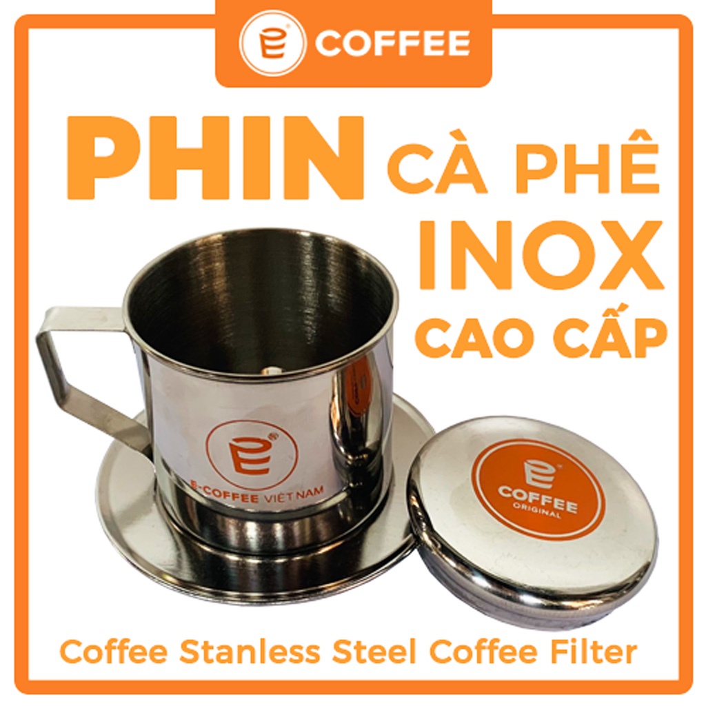Phin pha cafe Inox cao cấp E COFFEE, Coffee Stanless Steel Coffee Filter SUS 304 sử dụng phin pha cà phê bột nguyên chất