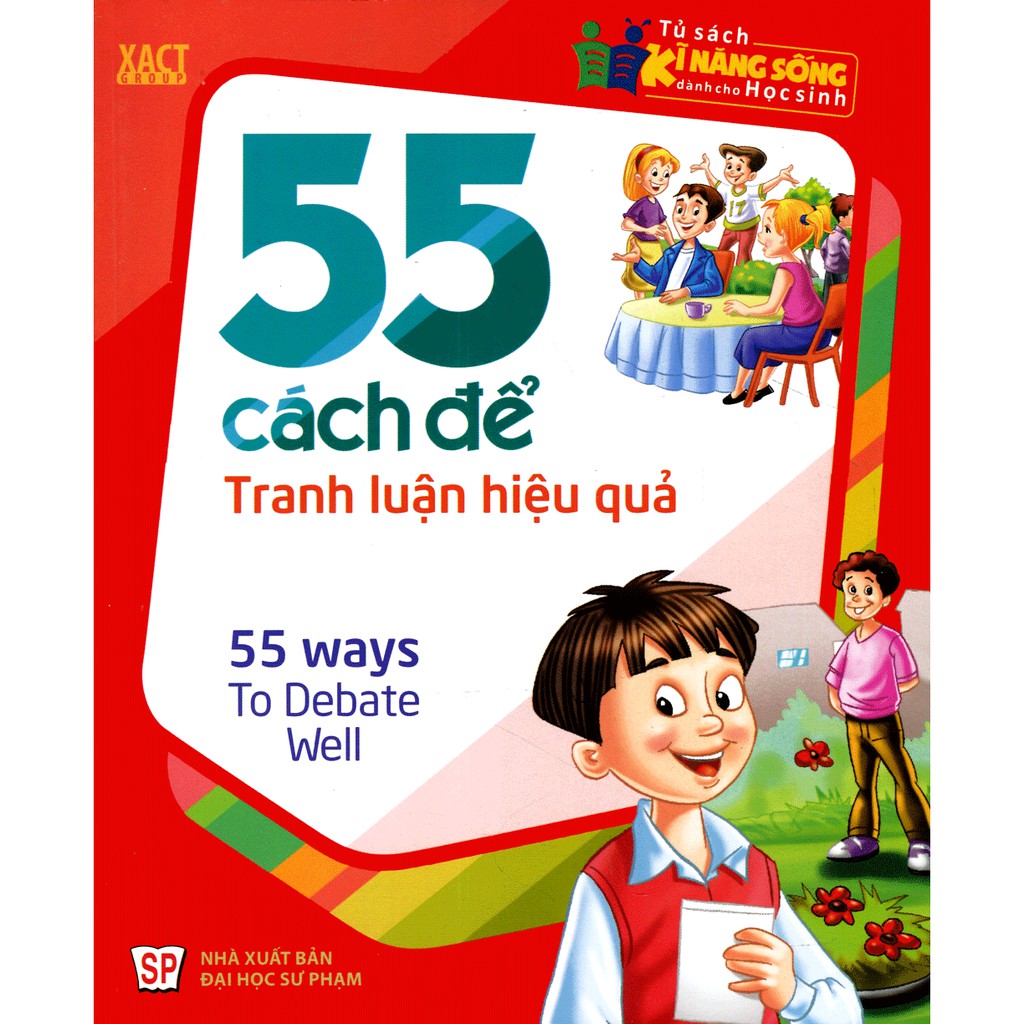 Sách: Tủ Sách Kĩ Năng Sống Dành Cho Học Sinh - 55 Cách Để Tranh Luận Hiệu Quả