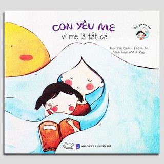 Con Yêu Mẹ Vì Mẹ Là Tất Cả