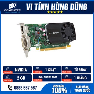 card màn hình Quadro Nvidia Fermi 600 K600 K620 K2000 K2200 K4000 P600 P620 M2000 M4000 chuyên đồ họa, PTS, Edit