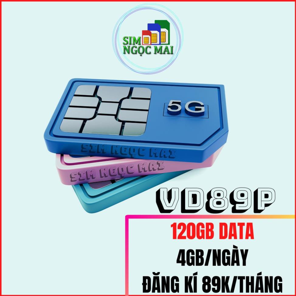 SIM 4G VINAPHONE VD89P - 4GB/NGÀY - 89K/THÁNG - TƯƠNG GÓI V90 VÀ C90N (giá khai trương )