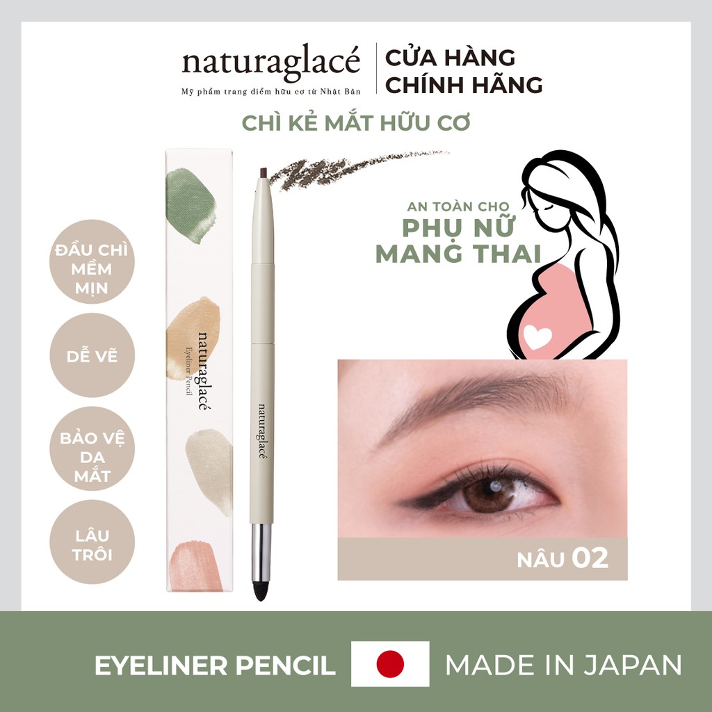 Chì kẻ mắt hữu cơ 2 đầu naturaglacé Eyeliner Pencil (02 - Màu nâu) nét mảnh tự nhiên, lâu trôi, 0.14g