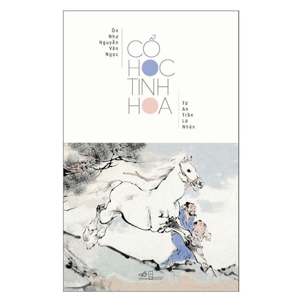 Sách Nhã Nam - Cổ Học Tinh Hoa | BigBuy360 - bigbuy360.vn