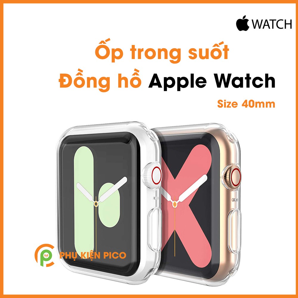 Ốp đồng hồ Apple Watch Series 1/2/3/4/5 Silicon dẻo trong suốt bản 38/40/42/44mm