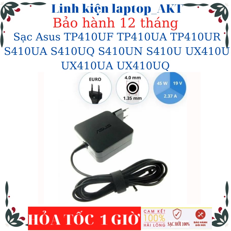Sạc laptop Asus TP410UF TP410UA TP410UR S410UA S410UQ S410UN S410U UX410U UX410UA UX410UQ Sạc Asus 19V-2.37A/3.42A-45W/6
