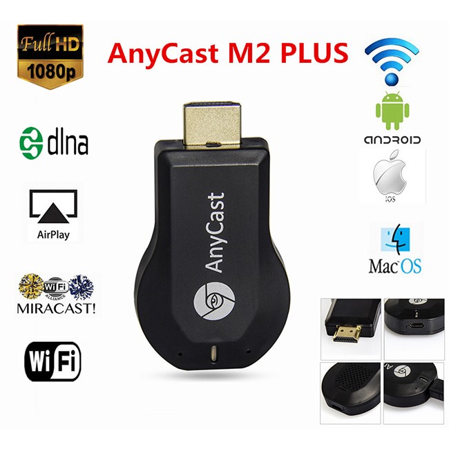HDMI KHÔNG DÂY ANYCAST M2PLUS 2017