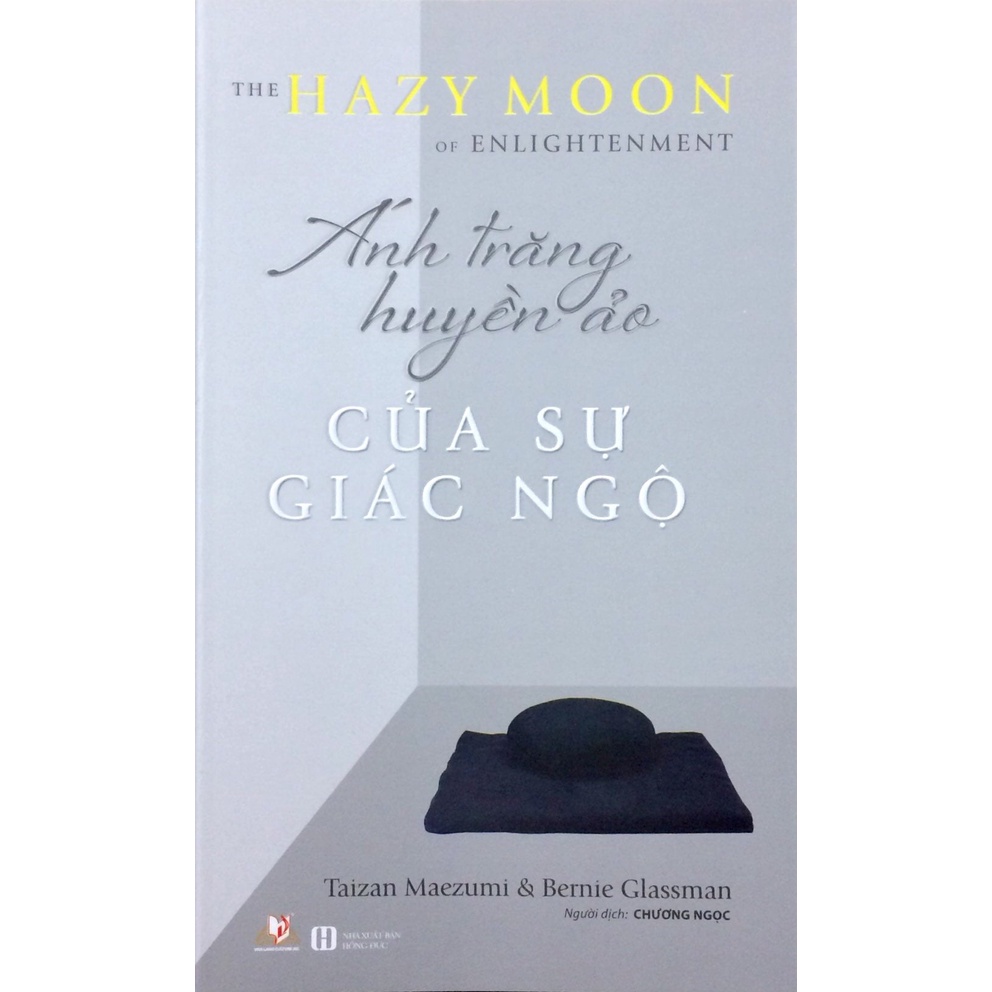 Sách -Ánh Trăng Huyền Ảo Của Sự Giác Ngộ (Bernie Glassman, Taizan Maezumi- Văn Lang)
