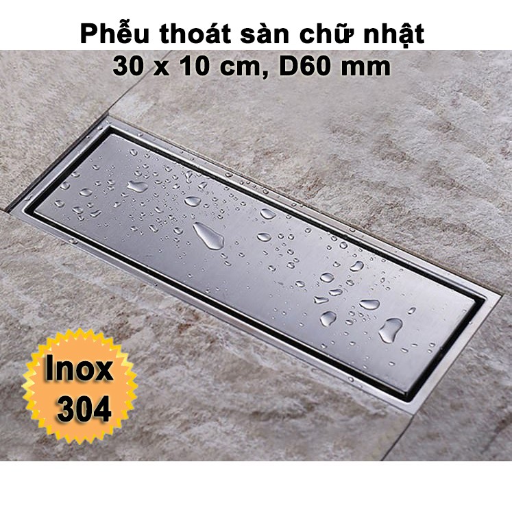 Phễu thoát sàn, chống hôi Inox 304 mặt kín hình chữ nhật 30 x 10 cm, sử dụng ống D60 mm