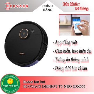 Ecovacs Deebot T5 Neo - DX55 - Robot hút bụi lau nhà, Hàng Chính hãng, Giá Rẻ . [ App tiếng việt dễ dàng sử dụng ]