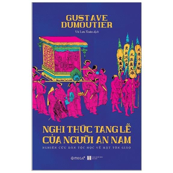 Sách Lịch Sử Văn Hóa - Nghi Thức Tang Lễ Của Người An Nam [AlphaBooks]