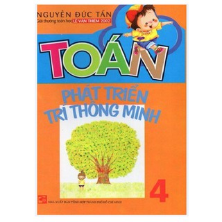 Sách - Toán Phát Triển Trí Thông Minh lớp 4,5 - Nguyễn Đức Tấn