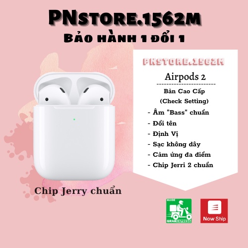 Tai Nghe Không Dây Airpods 2 Định Vị - Đổi Tên - Sạc Không Dây - Tháo Tai Dừng Nhạc