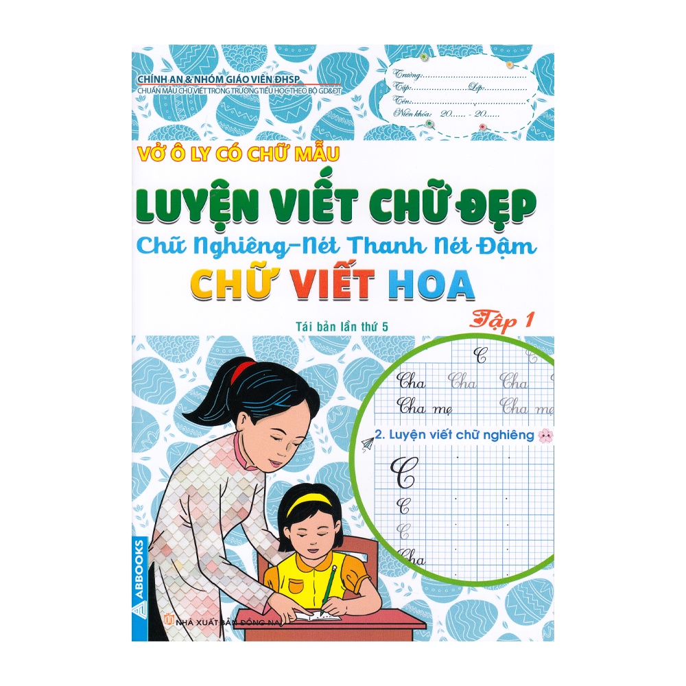 Sách -Vở Ô Ly Có Chữ Mẫu Luyện Viết Chữ Đẹp - Chữ Nghiêng - Nét Thanh Nét Đậm - Chữ Viết Hoa - Tập 1 - 8931805616290