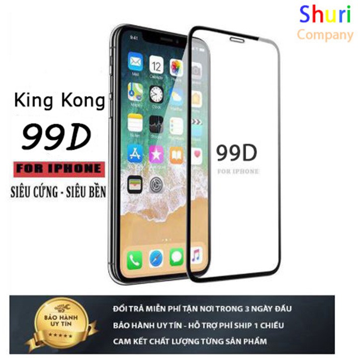 Cường Lực iPhone KingKong 99D 💎 Kính Cường Lực Điện Thoại iPhone Full Màn Hình Giá Rẻ Chất Lượng Cao