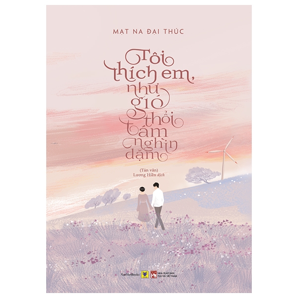 Sách - Tôi Thích Em, Như Gió Thổi Tám Nghìn Dặm