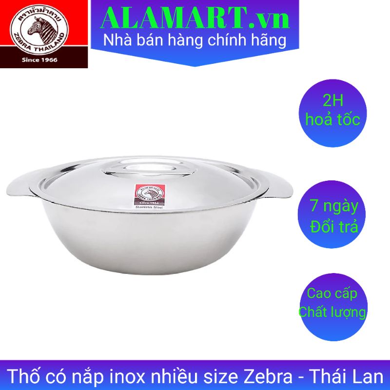 Thố có nắp inox SUS304 nhiều size Zebra - Thái Lan