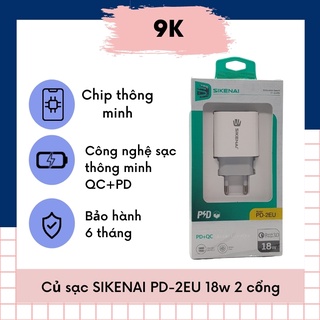 Củ sạc siêu nhanh 2 cổng ra usb sikenai pd-2eu 18w, bảo hành 6 tháng