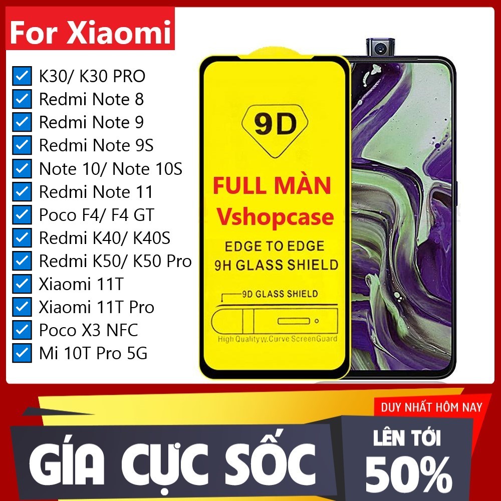 Xiaomi Redmi K30 Pro/K40 PRO/ K50/ Note 8/ Note 9S/ Note 10/ Note 11S Kính Cường lực 9D Full màn Full keo cao cấp