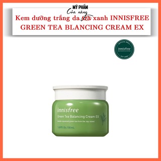 Kem dưỡng trắng da Innisfree Green Tea Balancing Cream EX 50ml