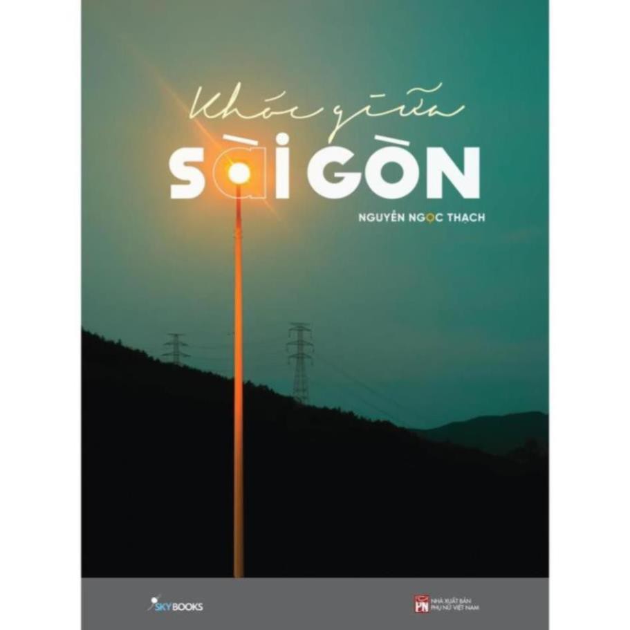 Sách - Khóc Giữa Sài Gòn (Tái bản 2020) [SkyBooks]