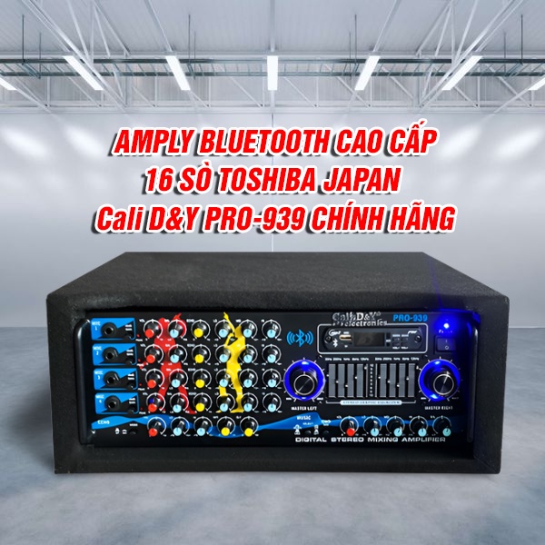 Đánh Bass Lực - Ampli 16 sò Nhật lớn, Amply nghe nhạc, Âm Ly BLUETOOTH Cali.D&amp;Y PRO-939 ( Tặng dây AV kết nối )