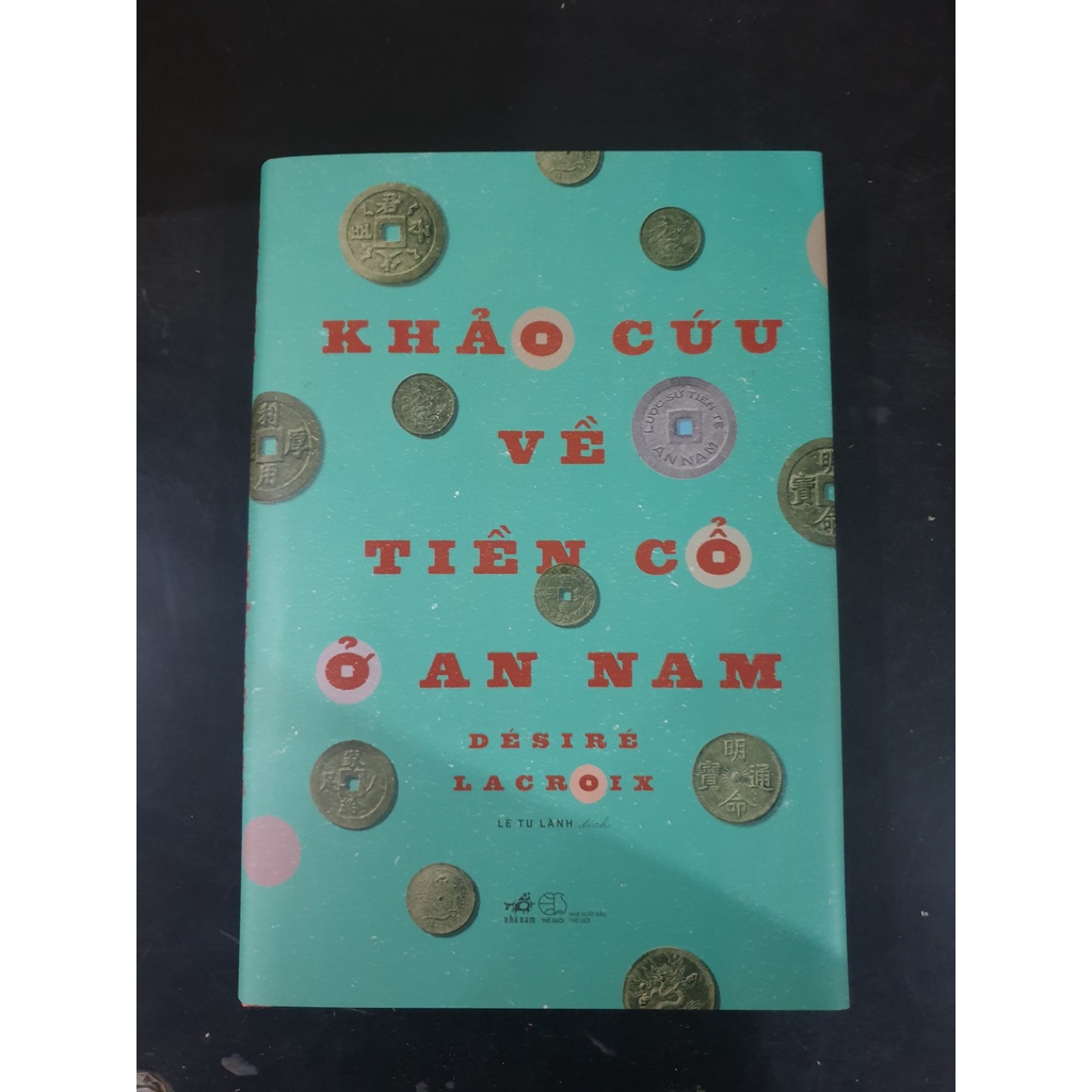 Sách khảo cứu về tiền cổ ở An Nam - Nhã Nam