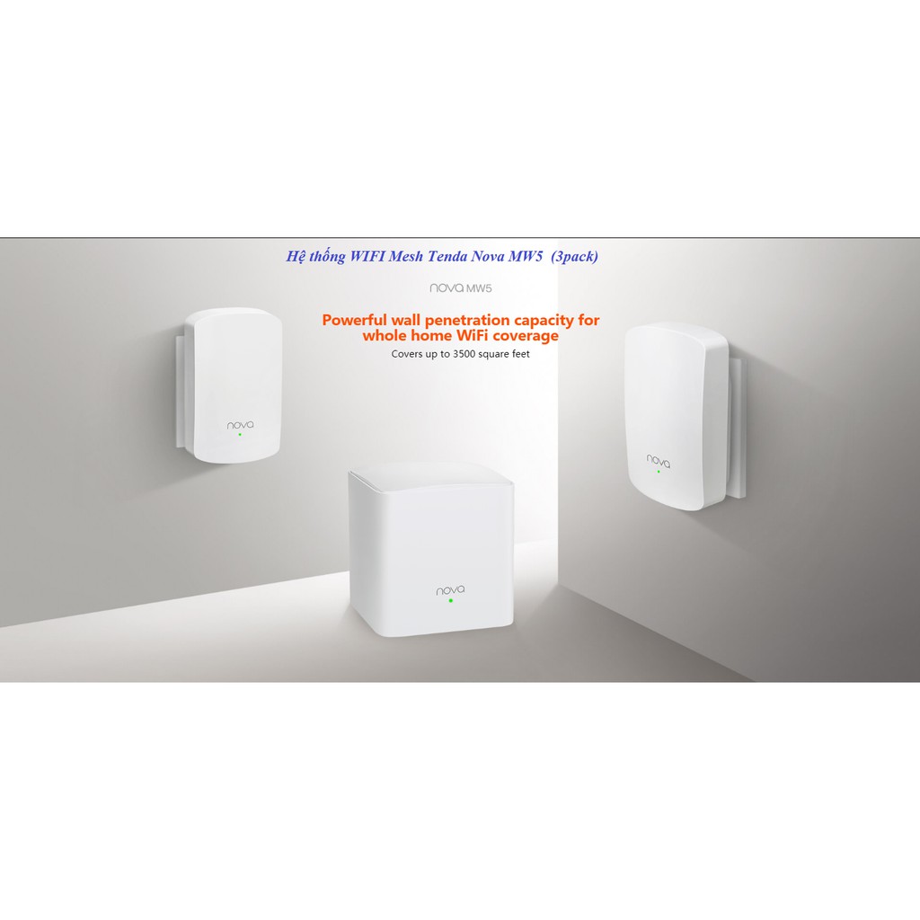 [Mã 254ELSALE giảm 7% đơn 300K] Bộ phát wifi Mesh - Tenda NOVA MW5 (3 packs)