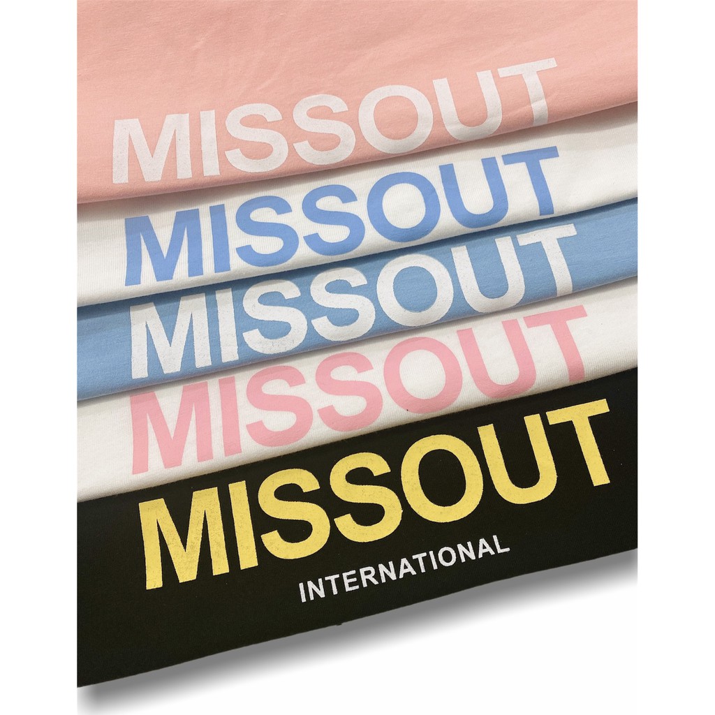 [Mã SKAMA06 giảm 8% tối đa 50K đơn 250K] Áo Thun MISSOUT ( hình thật - form unisex ) | BigBuy360 - bigbuy360.vn