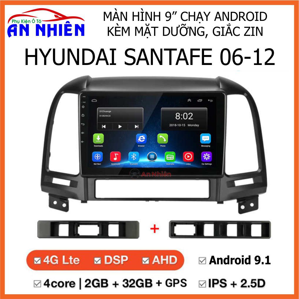 Màn Hình Android 9 inch Cho SANTA FE 2006-2012 - Đầu DVD Chạy Android Kèm Mặt Dưỡng Giắc Zin Hyundai Santa Fe