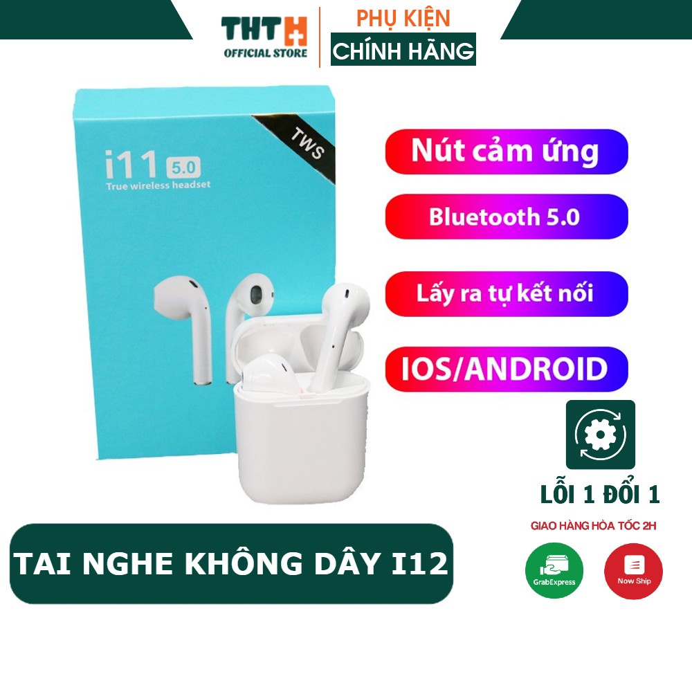 Tai nghe bluetooth không dây I11 5.0 Tws cảm ứng tay bảo hành 3 tháng.