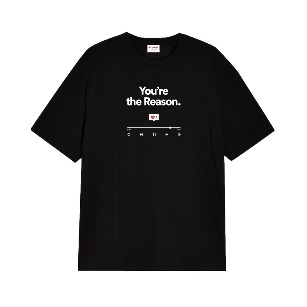 Áo phông đôi unisex &quot;U R THE REASON&quot; Byjolievn chất cotton thoáng mát