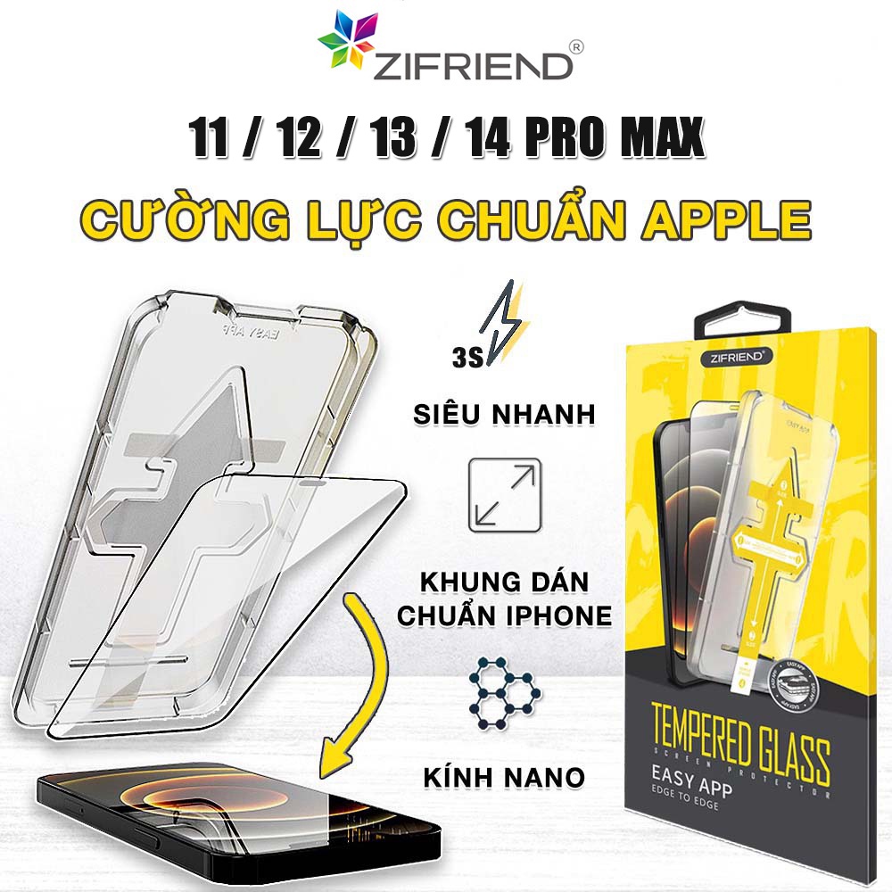 Kính cường lực Iphone 11 Pro Max / 12 Pro Max / 13 Pro Max / 14 Pro Max chính hãng ZIFRIEND dán tự động full màn hình
