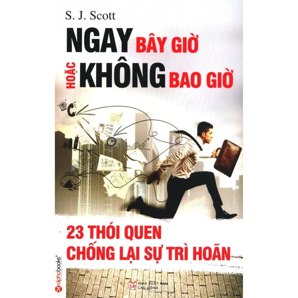 [Sách Thật] Ngay Bây Giờ Hoặc Không Bao Giờ (Tái Bản) - S.J. Scott