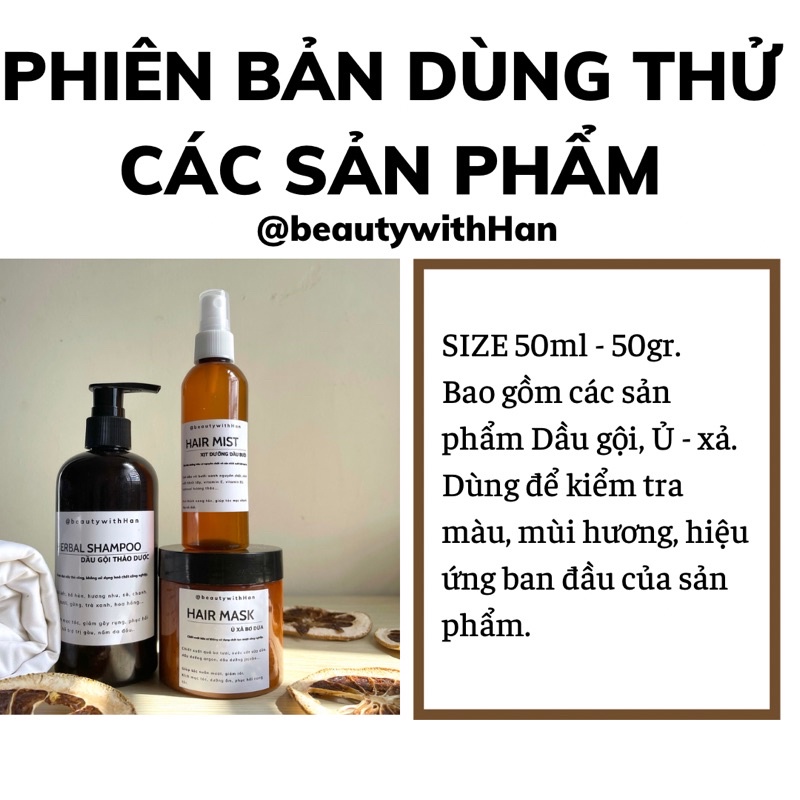 Phiên bản dùng thử các loại Dầu Gội - Ủ Xả @beautywithHan