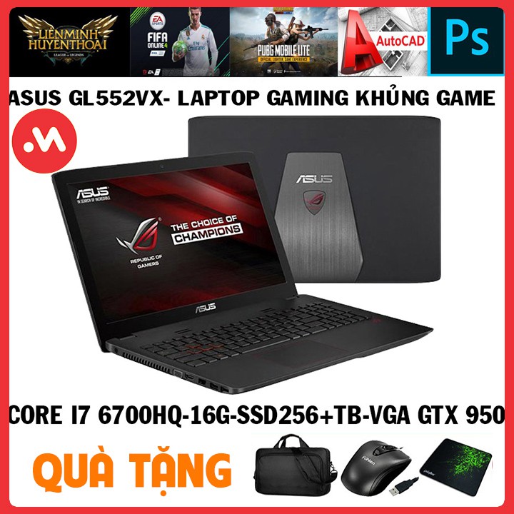 laptop ASUS GL552VX quái vật gaming core i7 6700hq, laptop cũ chơi game cơ bản đồ họa - Hàng nhập khẩu USA