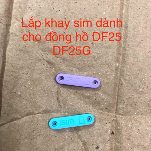 LẮP khay sim đồng hồ DF25 DF25G