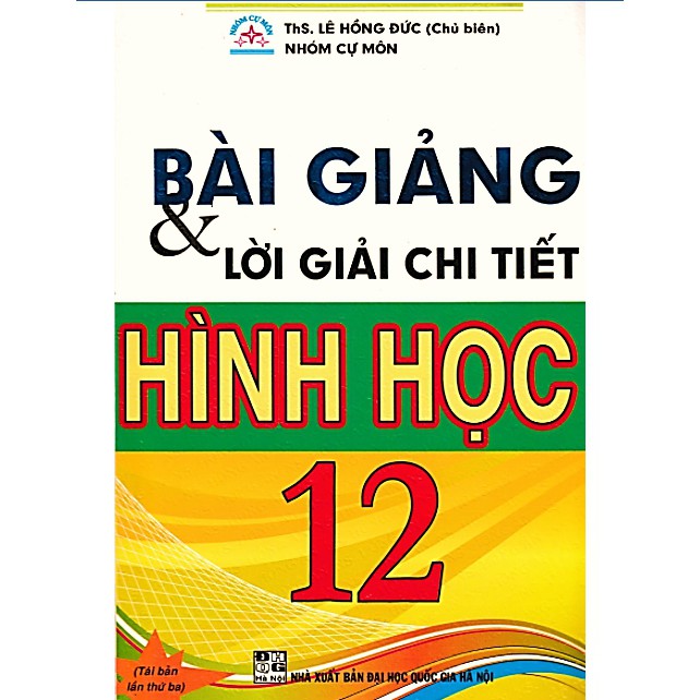 Sách - Bài giảng và lời giải chi tiết hình học 12