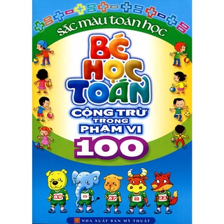 Sách - bé học toán -cộng trừ trong phạm vi 100