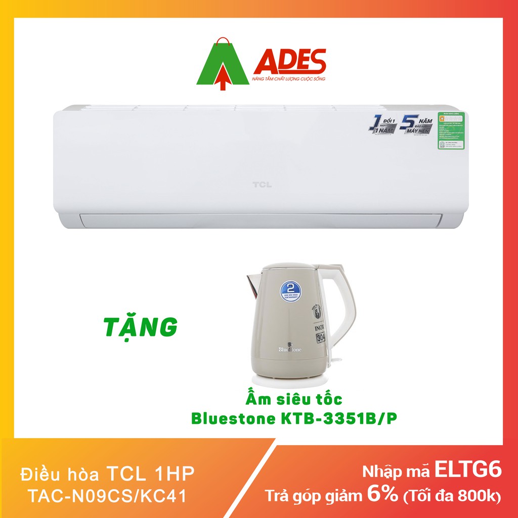 [Mã 154ELSALE2 giảm 7% đơn 300K] Điều hòa TCL 1HP TAC-N09CS/KC41 | Chính hãng giá rẻ