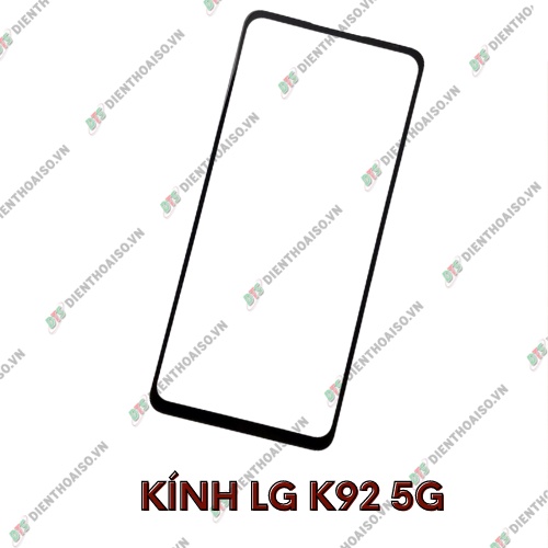 Kính lg k92 5g (kính ép)