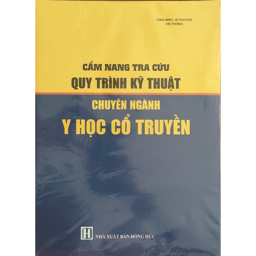 Sách hay - Cẩm Nang Tra Cứu Quy Trình Kỹ Thuật Chuyên Ngành Y Học Cổ Truyền