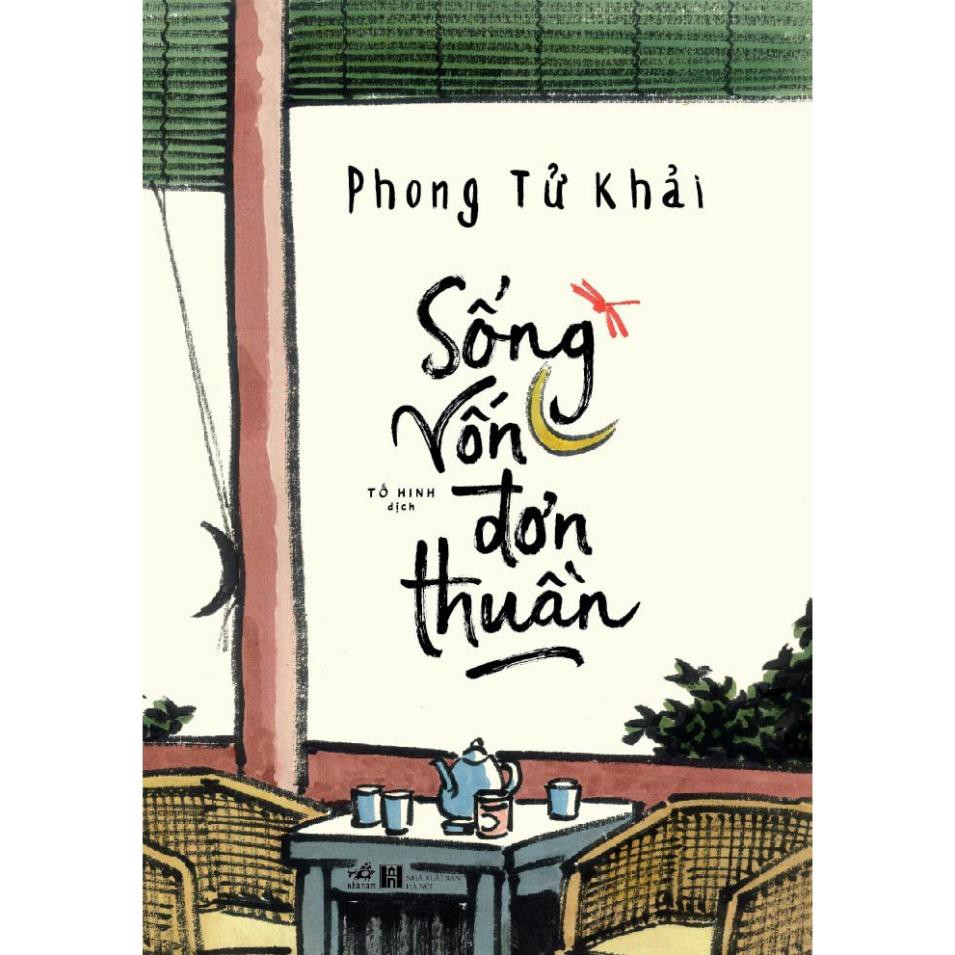 Sách - Sống vốn đơn thuần [Nhã Nam]