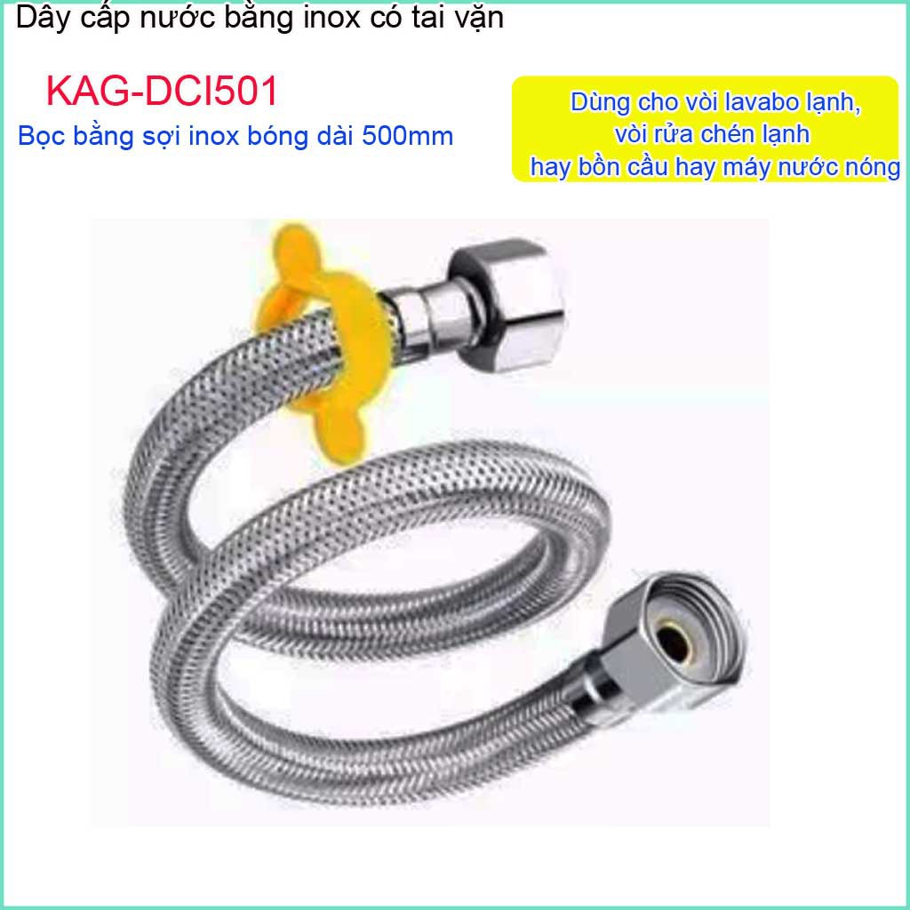 Dây cấp nước inox KAG-DCI501 dài 50cm ren D21, dây dẫn nước áp cao chịu nhiệt tốt đến 90 độ