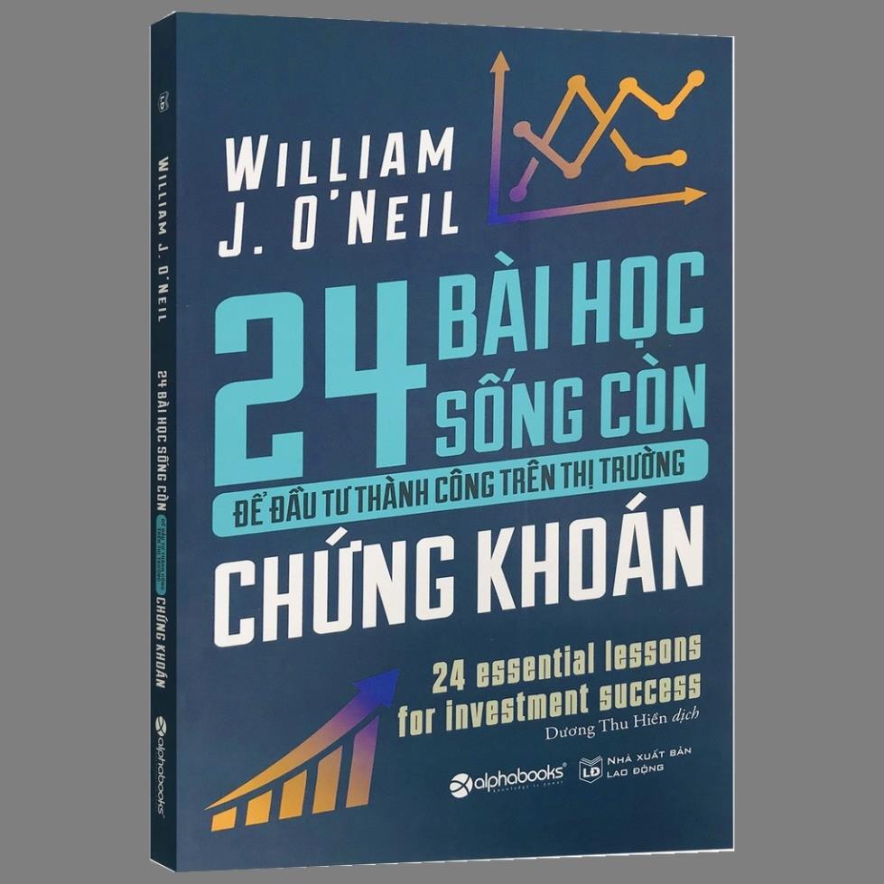 Sách - 24 Bài Học Sống Còn Để Đầu Tư Thành Công Trên Thị Trường Chứng Khoán (Tái Bản 2021) - AlphaBooks