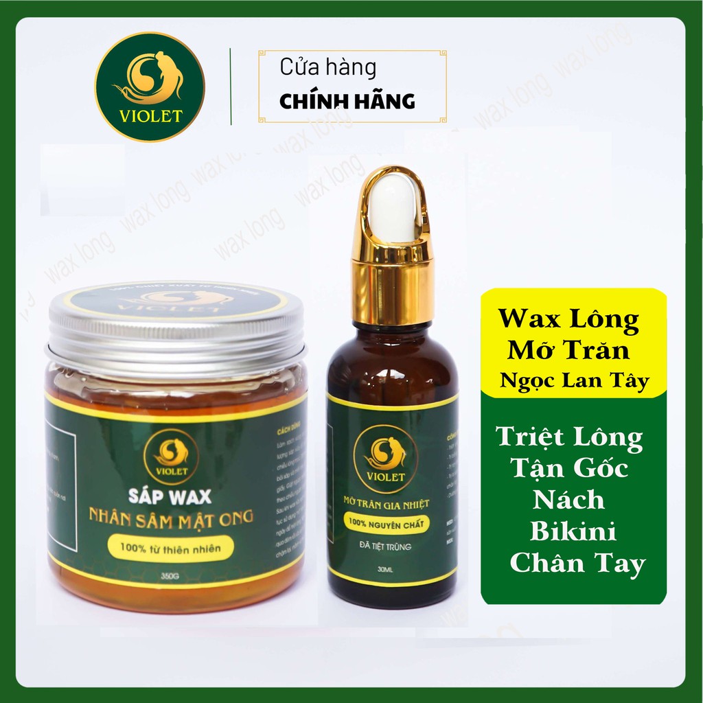 Wax Lông Triệt Lông Vĩnh Viễn Mỡ Trăn Ngọc Lan Tây Violet Sáp Wax Lông Tận Gốc Waxing Nách Chân Tay Bikini An Toàn