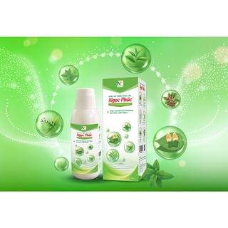 Nước súc miệng dược liệu Ngọc Phúc - Xua tan nỗi lo hôi miệng, nhiệt miệng, viêm lợi