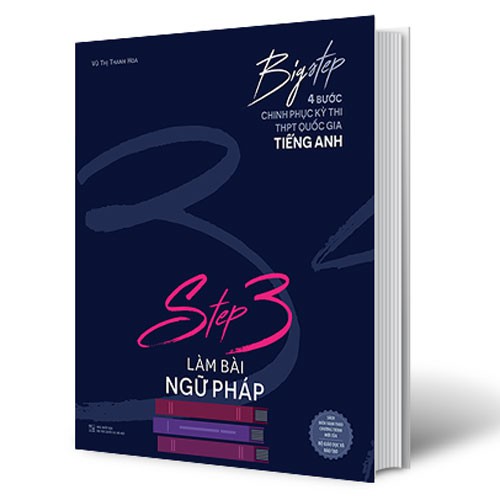 Sách - Big Step - 4 Bước Chinh Phục Kì Thi THPT Quốc Gia Tiếng Anh - Step 3 Làm Bài Ngữ Pháp